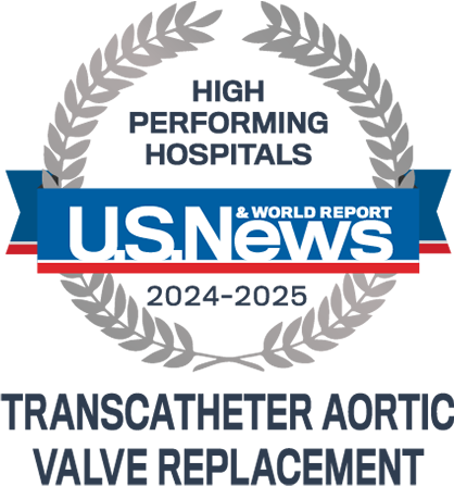 HIGH PERFORMING HOSPITALS U.S NEWS & WORLD REPORT 2024-2025 TRANSCATHETER AORTIC VALVE REPLACEMENT